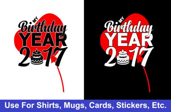 2017 Typography Birthday T-Shirt Design Graphics for Commercial Use