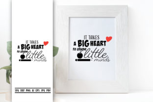 It Takes Big Heart to Shape Little Minds – A Versatile Graphic Design Asset for Crafts & Local Business Branding