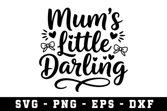 Mum’s Little Darling SVG: A Versatile Graphic Design Asset for Crafty Content Creators