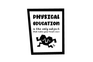 Physical Education is the Only Subject That Makes Your Heart Race β A Bold Graphic Design Asset for School and Crafts